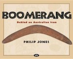 Boomerang: Behind an Australian Icon - Philip Jones