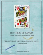 Let There Be Range!: Crushing SSNL/MSNL No-Limit Holdem Games - Cole South, Tri Nguyen