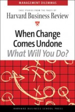 When Change Comes Undone - Harvard Business Review, Steve Kerr, Diane L. Coutu, Eric McNulty