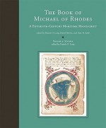 The Book of Michael of Rhodes, Volume 3: Studies: A Fifteenth-Century Maritime Manuscript - Pamela O. Long, David McGee, Alan M. Stahl