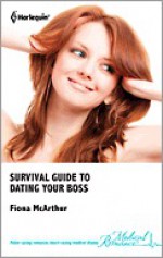 Survival Guide to Dating Your Boss - Fiona McArthur