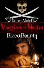 Vampires of Noctra: Blood Bounty - Darcy Abriel