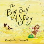 The Big Ball of String - Ross Mueller, Craig Smith