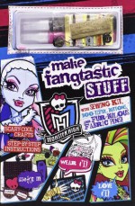 Monster High: Make Fangtastic Stuff - Parragon Books