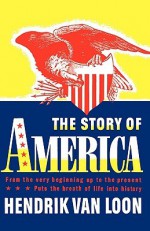 The Story of America - Hendrik Willem van Loon