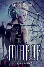 The Mirror - Katherine Pine