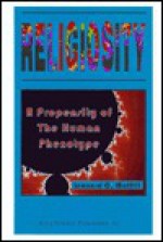 Religiosity: A Propensity of the Human Phenotype - Leonard Caum Moffitt