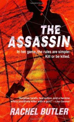 The Assassin - Rachel Butler, Rachel Sheridan