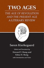 The Two Ages (Kierkegaard's Writings, Volume 14) - Søren Kierkegaard, Edna Hatlestad Hong, Howard Vincent Hong