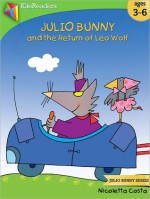 Julio Bunny and the Return of Leo Wolf - Nicoletta Costa, Christine Carlson