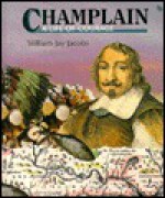 Champlain: A Life of Courage - William Jay Jacobs