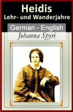 Heidi (Part I) [German English Bilingual Edition] - Paragraph by Paragraph Translation - Johanna Spyri, Helen James Dole