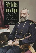 Fifty Miles and a Fight: Major Samuel Peter Heintzelman's Journal of Texas and the Cortina War - Jerry Thompson