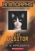 The Animorphs #2: The Visitor - K.A. Applegate