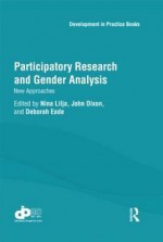 Participatory Research and Gender Analysis: New Approaches - Nina Lilja, John Dixon, Deborah Eade