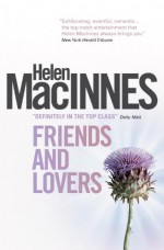 Friends and Lovers - Helen MacInnes