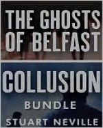 Collusion/Ghosts of Belfast Bundle - Stuart Neville