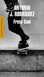 Fresy cool - Antonio J. Rodríguez