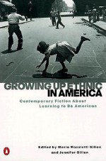 Growing Up Ethnic in America: Contemporary Fiction about Learning to Be American - Maria Mazziotti Gillan, Viking Childrens Books