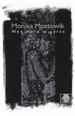 Weź mnie w garść - Monika Mostowik