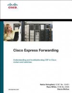 Cisco Express Forwarding - Stacia McKee, Nakia Stringfield, Russ White