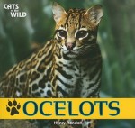 Ocelots (Cats of the Wild) - Henry Randall