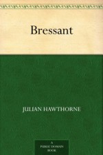 Bressant - Julian Hawthorne