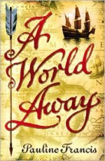 A World Away - Pauline Francis