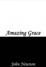 Lyrics to Amazing Grace - John Newton