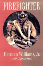 Firefighter - Herman Williams Jr., James Hall