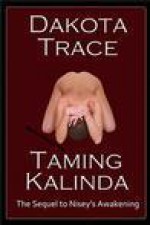 Taming Kalinda - Dakota Trace