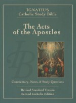 The Acts of the Apostles - Scott Hahn, Curtis Mitch