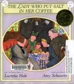 The Lady Who Put Salt in Her Coffee: From the Peterkin Papers - Lucretia P. Hale, Amy Schwartz