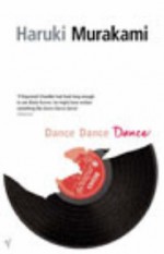 Dance Dance Dance (The Rat, #4) - Haruki Murakami