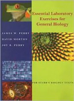 Essentials Laboratory Exercises for General Biology: For Starr's Biology Texts - James W. Perry, David Morton, Joy B. Perry