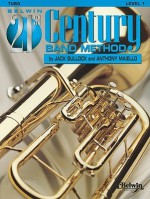 Belwin 21st Century Band Method, Level 1: Tuba - Jack Bullock, Anthony Maiello