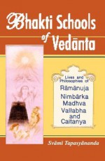 Bhakti Schools of Vedanta - Swami Tapasyananda, Sam Sloan, Sri Ramakrishna Math