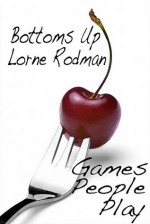 Bottoms Up - Lorne Rodman