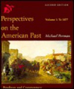 Perspectives On The American Past: Readings And Commentary - Michael Perman