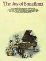 The Joy of Sonatinas: Piano Solo (Joy Of...Series) - Music Sales Corp., Denes Agay