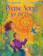 Praise Song for the Day - Elizabeth Alexander, David Diaz