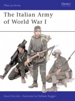 The Italian Army of World War I - David Nicolle