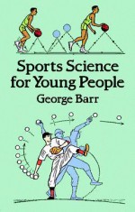 Sports Science for Young People - George Barr