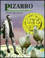 Pizarro, Conqueror of Peru - William Jay Jacobs