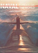 Naval Forces Of The World - Christopher Chant