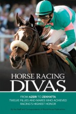 Horse Racing Divas - David Schmitz, Eliza McGraw, Tom Hall, Avalyn Hunter, Judy Marchman, John McEvoy, Rena Baer, Steve Haskin, Tracy Gantz, Jacqueline Duke