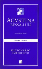 Dicionário Imperfeito - Agustina Bessa-Luís, Manuel Vieira da Cruz, Luís Abel Ferreira, Alberto Luís