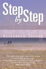 Step By Step: Finding Peace Within - Elizabeth Taylor