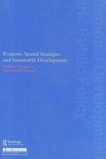 Regions, Spatial Strategies and Sustainable Development - Graham Haughton