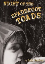 Night of the Spadefoot Toads - Bill Harley